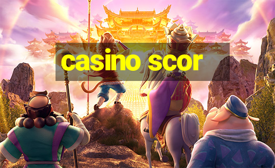 casino scor