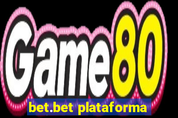 bet.bet plataforma