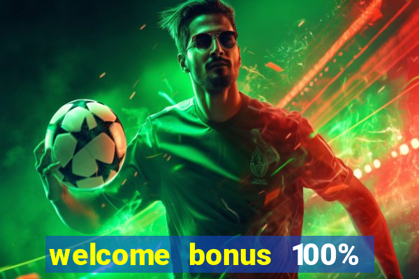 welcome bonus 100% slot malaysia