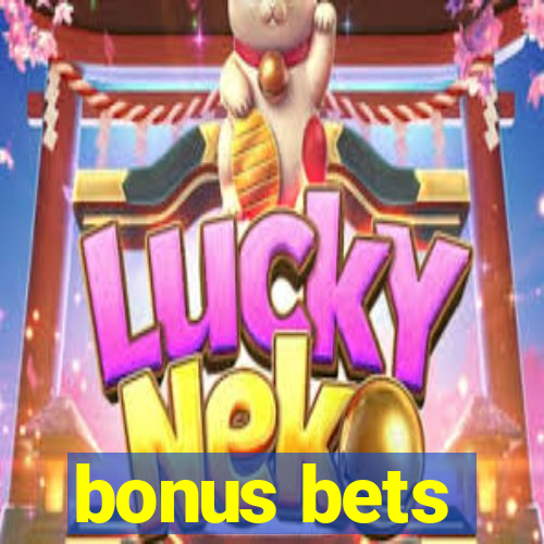 bonus bets