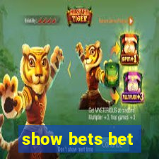 show bets bet