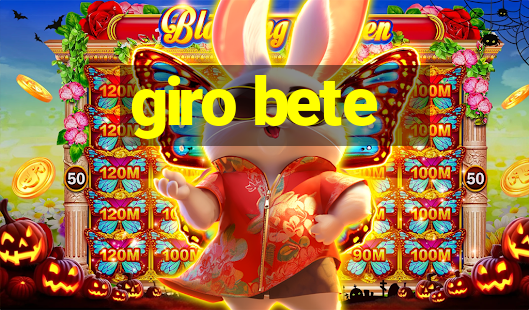 giro bete