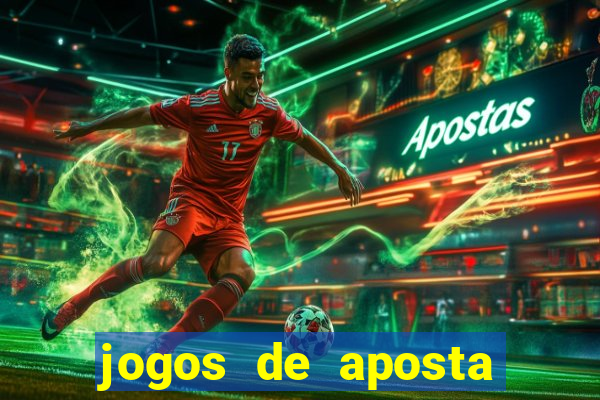 jogos de aposta para ganhar dinheiro