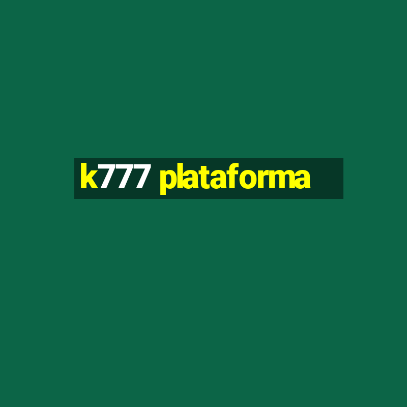 k777 plataforma