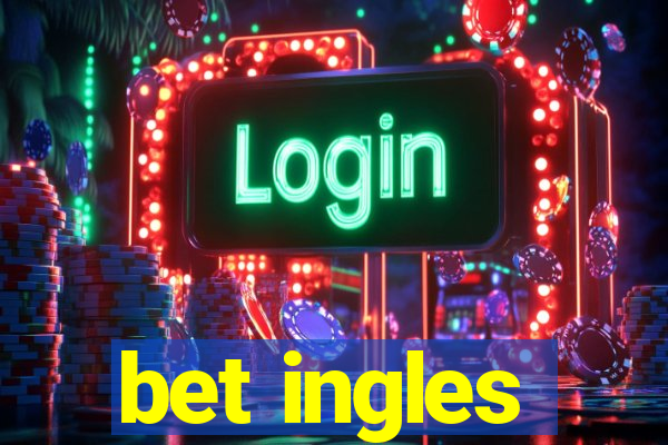 bet ingles