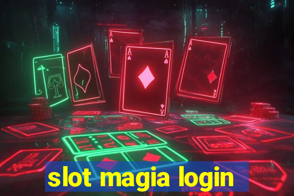 slot magia login