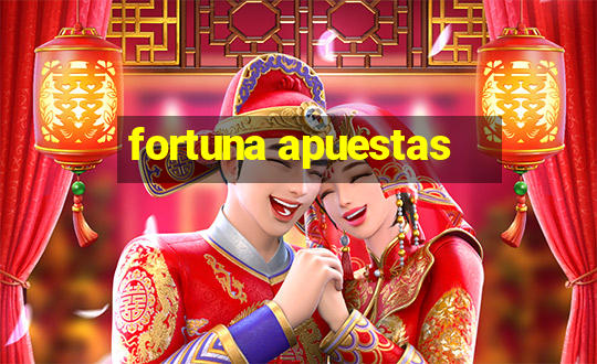 fortuna apuestas