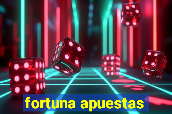 fortuna apuestas