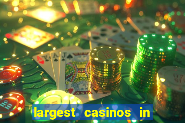 largest casinos in the united states