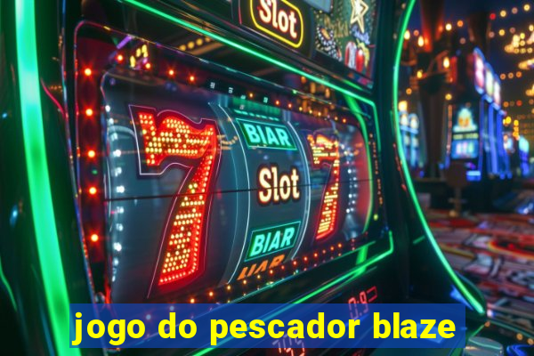 jogo do pescador blaze