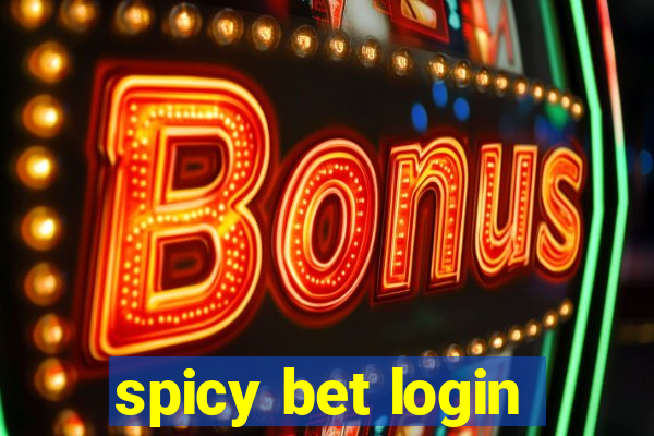 spicy bet login