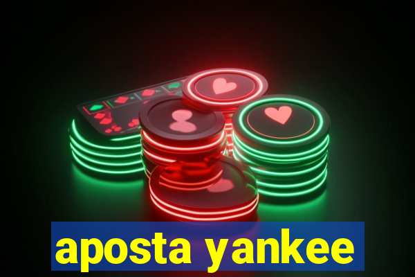 aposta yankee