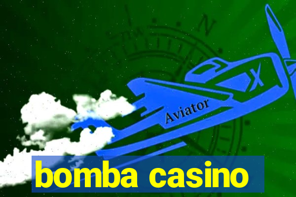 bomba casino