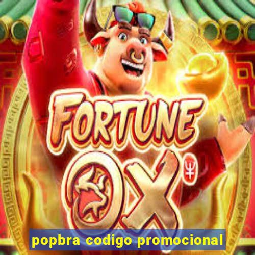 popbra codigo promocional