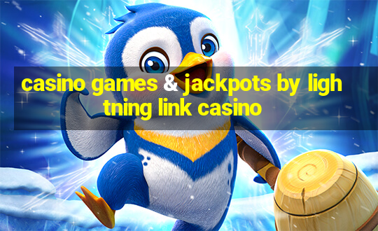 casino games & jackpots by lightning link casino