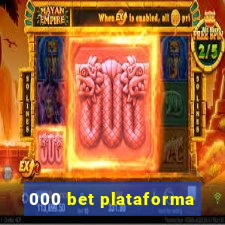 000 bet plataforma