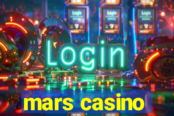 mars casino