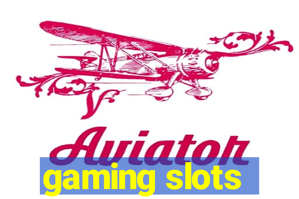 gaming slots