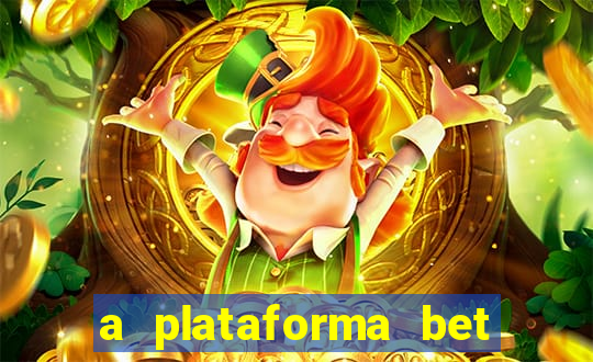 a plataforma bet paga mesmo