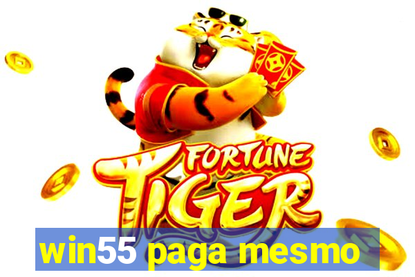 win55 paga mesmo