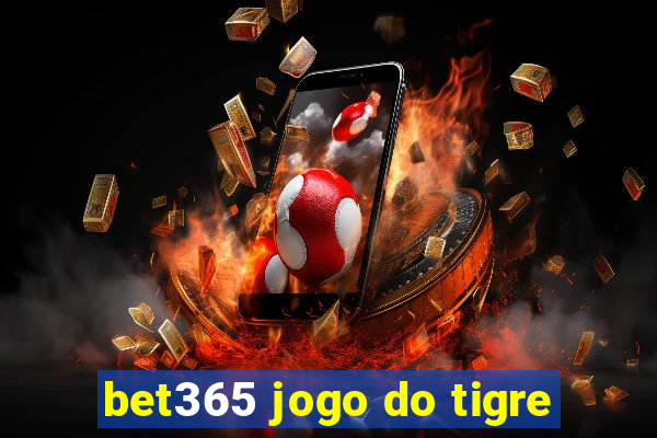 bet365 jogo do tigre