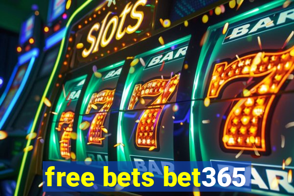 free bets bet365