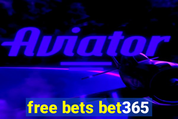 free bets bet365