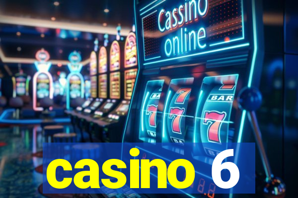 casino 6