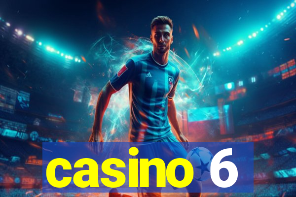 casino 6