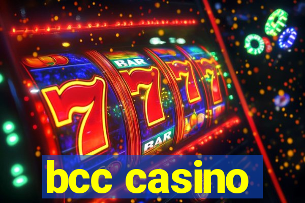 bcc casino