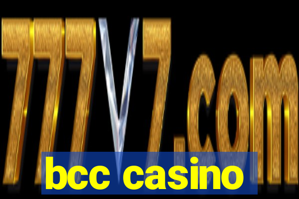 bcc casino