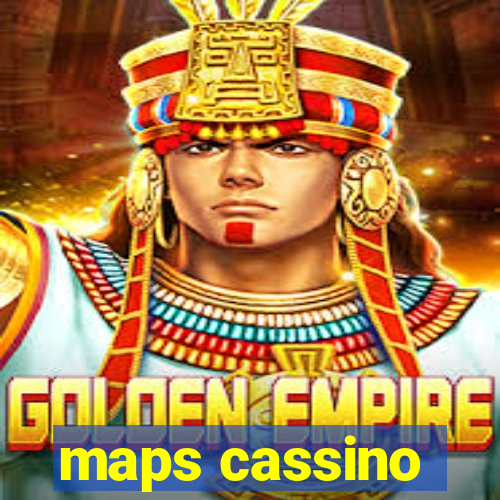 maps cassino