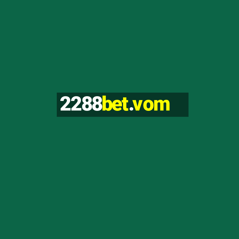 2288bet.vom