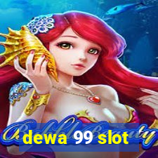 dewa 99 slot