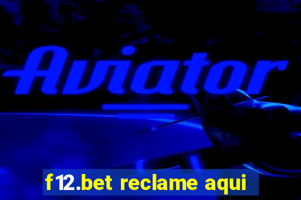 f12.bet reclame aqui