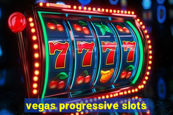 vegas progressive slots