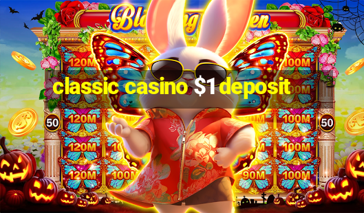 classic casino $1 deposit