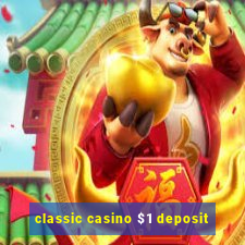 classic casino $1 deposit