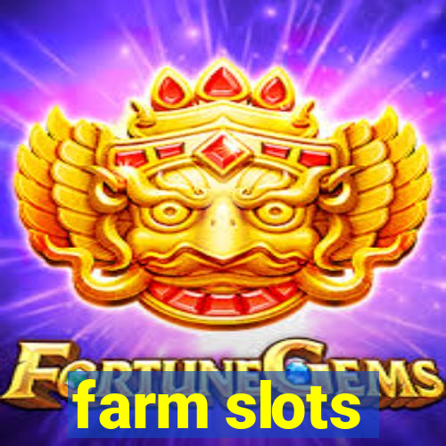 farm slots