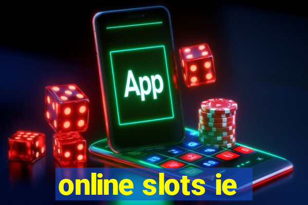 online slots ie