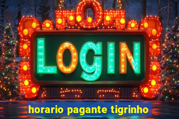 horario pagante tigrinho