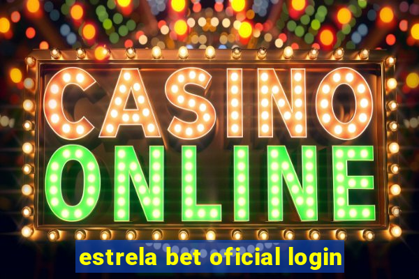 estrela bet oficial login