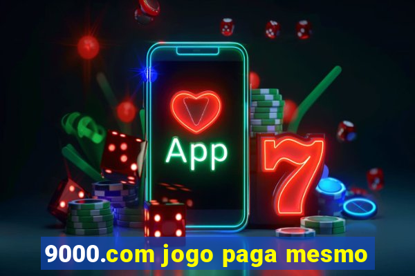 9000.com jogo paga mesmo