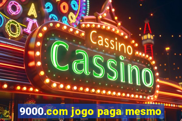 9000.com jogo paga mesmo