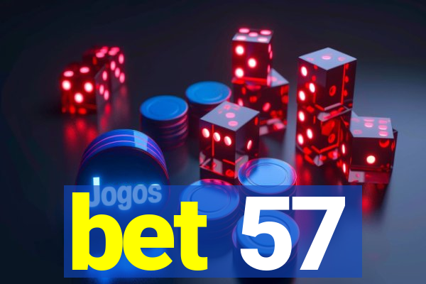 bet 57