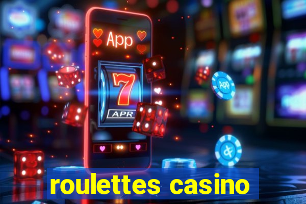 roulettes casino