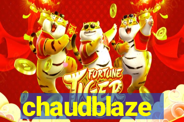 chaudblaze