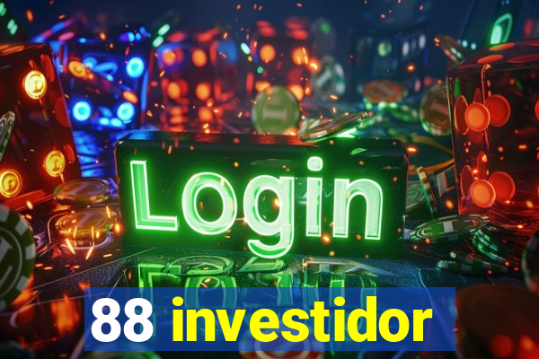 88 investidor