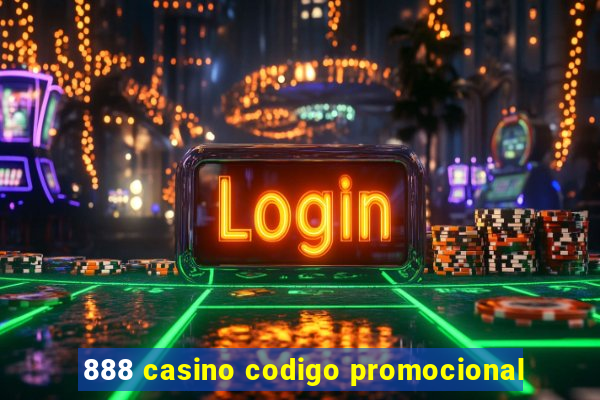 888 casino codigo promocional