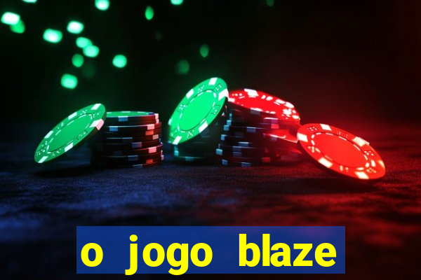 o jogo blaze casino paga mesmo